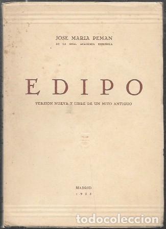 Libros de segunda mano: EDIPO (VERSION NUEVA Y LIBRE DE UN MITO ANTIGUO) - PEMAN, JOSE MARIA - A-PEMAN-251