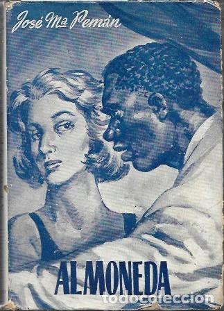 Libros de segunda mano: ALMONEDA - COMEDIA EN TRES ACTOS Y UN INTERMEDIO - PEMAN, JOSE MARIA - A-PEMAN-255