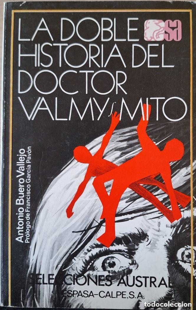Libros de segunda mano: Antonio Buero Vallejo - La doble h&ordf; del Dr. Valmy. Mito Col. Sel. Austral Espasa Calpe 1976