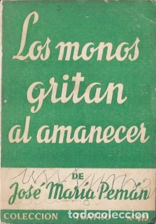 Libros de segunda mano: LOS MONOS GRITAN AL AMANECER - COLECCI&Oacute;N TEATRO N&ordm; 419 - PEMAN, JOSE MARIA - A-PEMAN-259