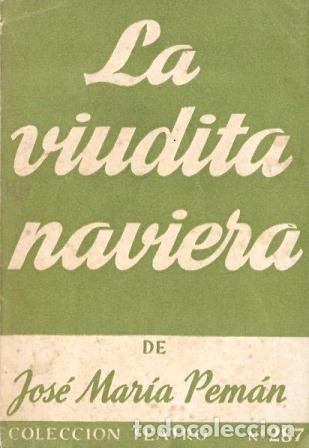 Libros de segunda mano: LA VIUDITA NAVIERA - COLECCI&Oacute;N TEATRO N&ordm; 287 - PEMAN, JOSE MARIA - A-PEMAN-262