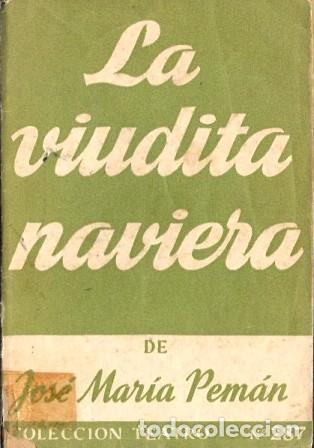 Libros de segunda mano: LA VIUDITA NAVIERA - COLECCI&Oacute;N TEATRO N&ordm; 287 - PEMAN, JOSE MARIA - A-PEMAN-263
