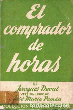 Libros de segunda mano: EL COMPRADOR DE HORAS - COLECCI&Oacute;N TEATRO N&ordm; 254 - PEMAN, JOSE MARIA - A-PEMAN-264