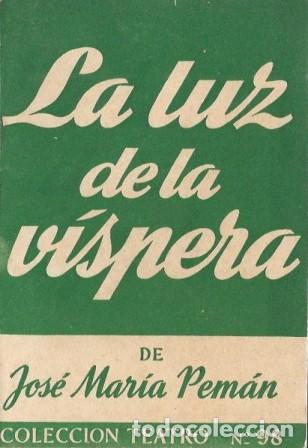 Libros de segunda mano: LA LUZ DE LA VISPERA - COLECCI&Oacute;N TEATRO N&ordm; 98 - PEMAN, JOSE MARIA - A-PEMAN-265