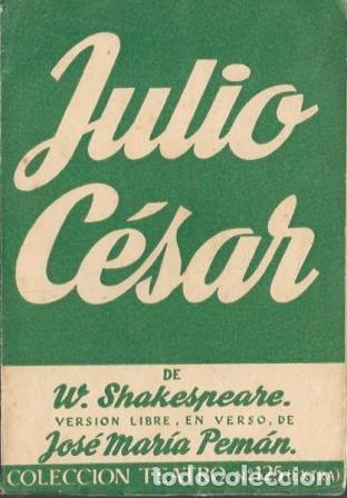 Libros de segunda mano: JULIO CESAR DE . W. SHAKESPEARE VERSION LIBRE EN VERSO - COL. TEATRO N&ordm; 125 EXTRA - A-PEMAN-267
