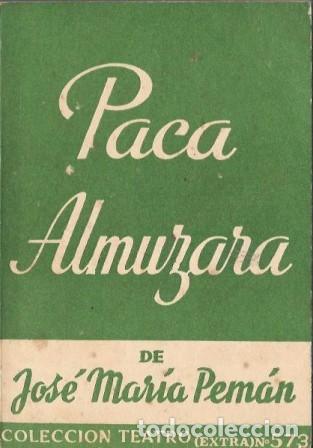 Libros de segunda mano: PACA ALLMUZARA - COLECCION TEATRO N&ordm; 573 - PEMAN, JOSE MARIA - A-PEMAN-271