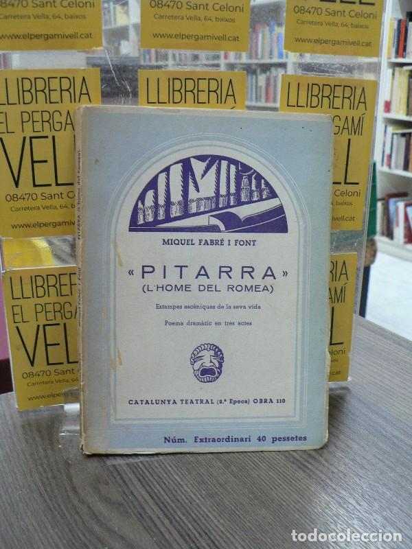 Libros de segunda mano: Pitarra, l'home del Romea: Poema dram&agrave;tic en tres actes - Miquel Fabr&eacute; i Font - Mill&agrave; - 1969 - 110