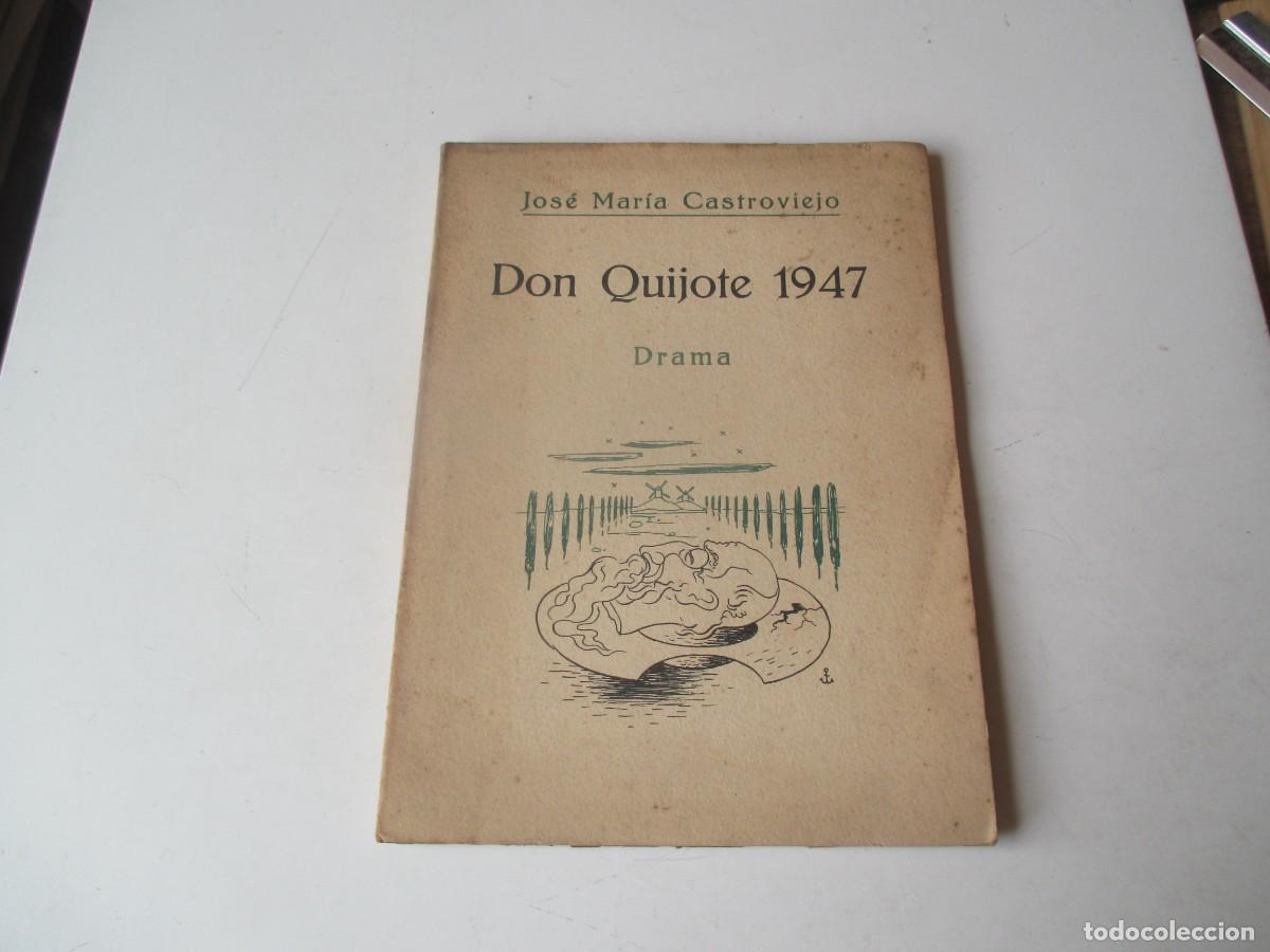 Libros de segunda mano: JOS&Eacute; MAR&Iacute;A CASTROVIEJO Don Quijote 1947 Drama W40642