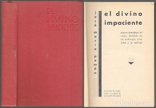 Libros de segunda mano: EL DIVINO IMPACIENTE (POEMA DRAMATICO EN VERSO EN UN PROLOGO, TRES ACTOS Y UN EPILOGO)- A-PEMAN-297