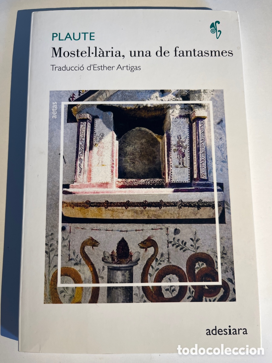 Libros de segunda mano: LLIBRE. Plaute. Mostel&middot;l&agrave;ria, una de fantasme. Ed Adesiara. Traducci&oacute; d'Esther Artigas.