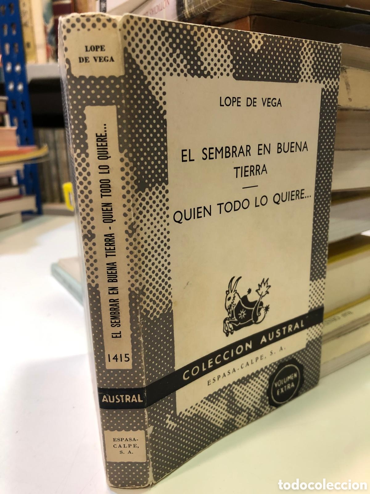 Gebrauchte B&uuml;cher: El sembrar en buena tierra. Quien todo lo quiere&hellip; - Lope de Vega