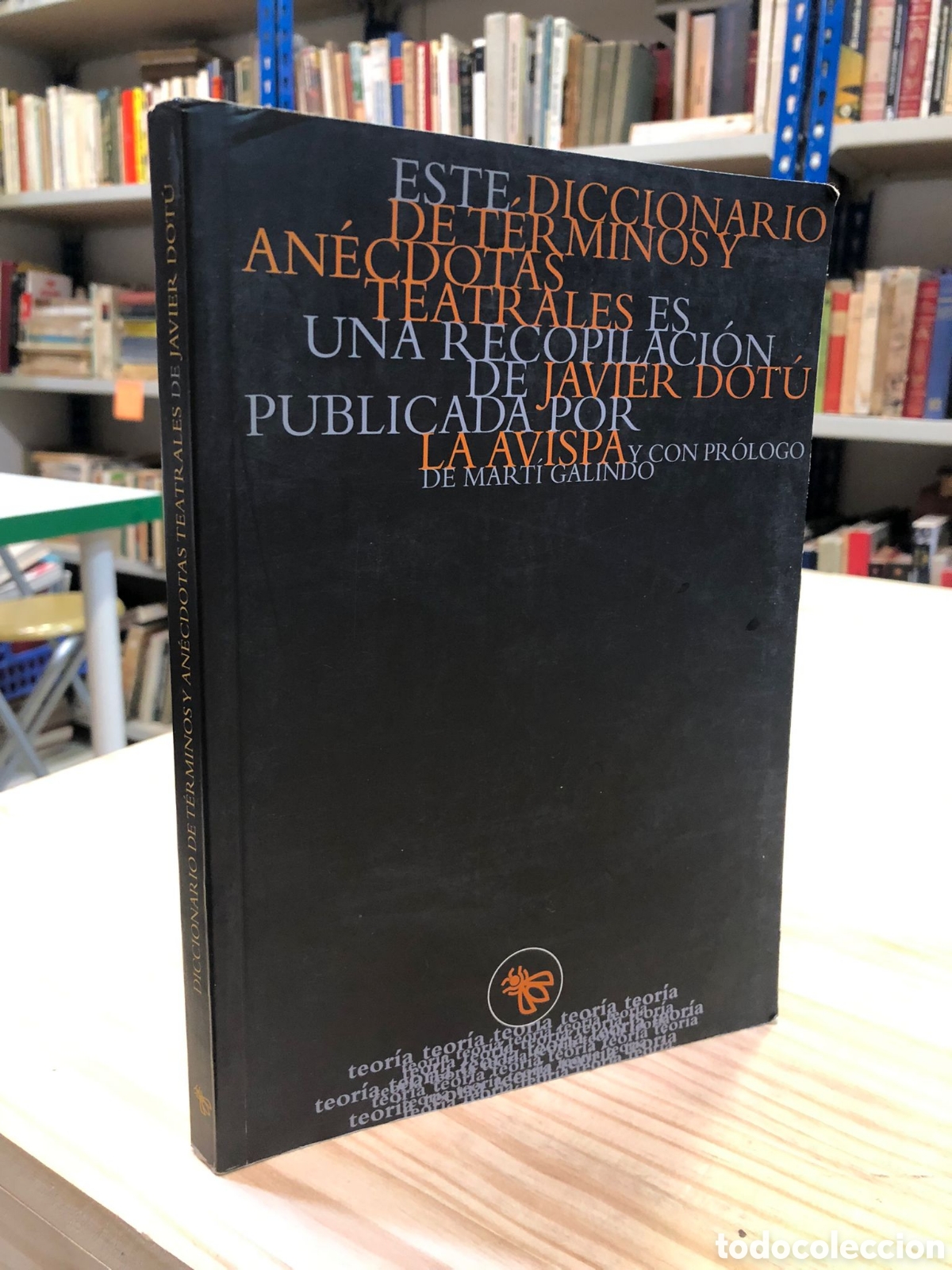 Libri di seconda mano: Diccionario de t&eacute;rminos y an&eacute;cdotas teatrales - Javier Dot&uacute;