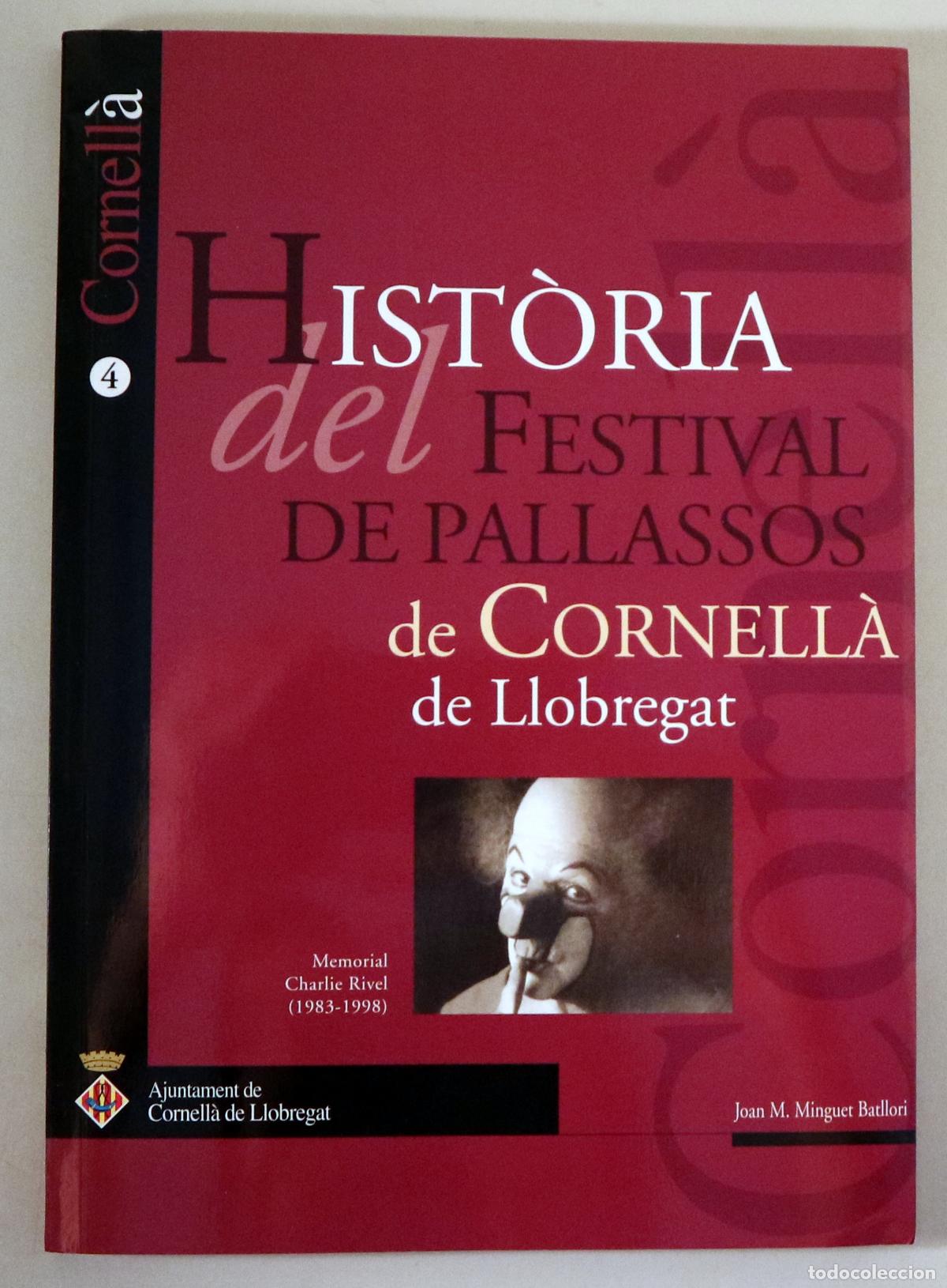 Gebrauchte B&uuml;cher: MINGUET, Joan M. - HIST&Ograve;RIA DEL FESTIVAL DE PALLASSOS DE CORNELL&Agrave; DE LLOBREGAT - Cornell&agrave; 2000 - Il&middot;