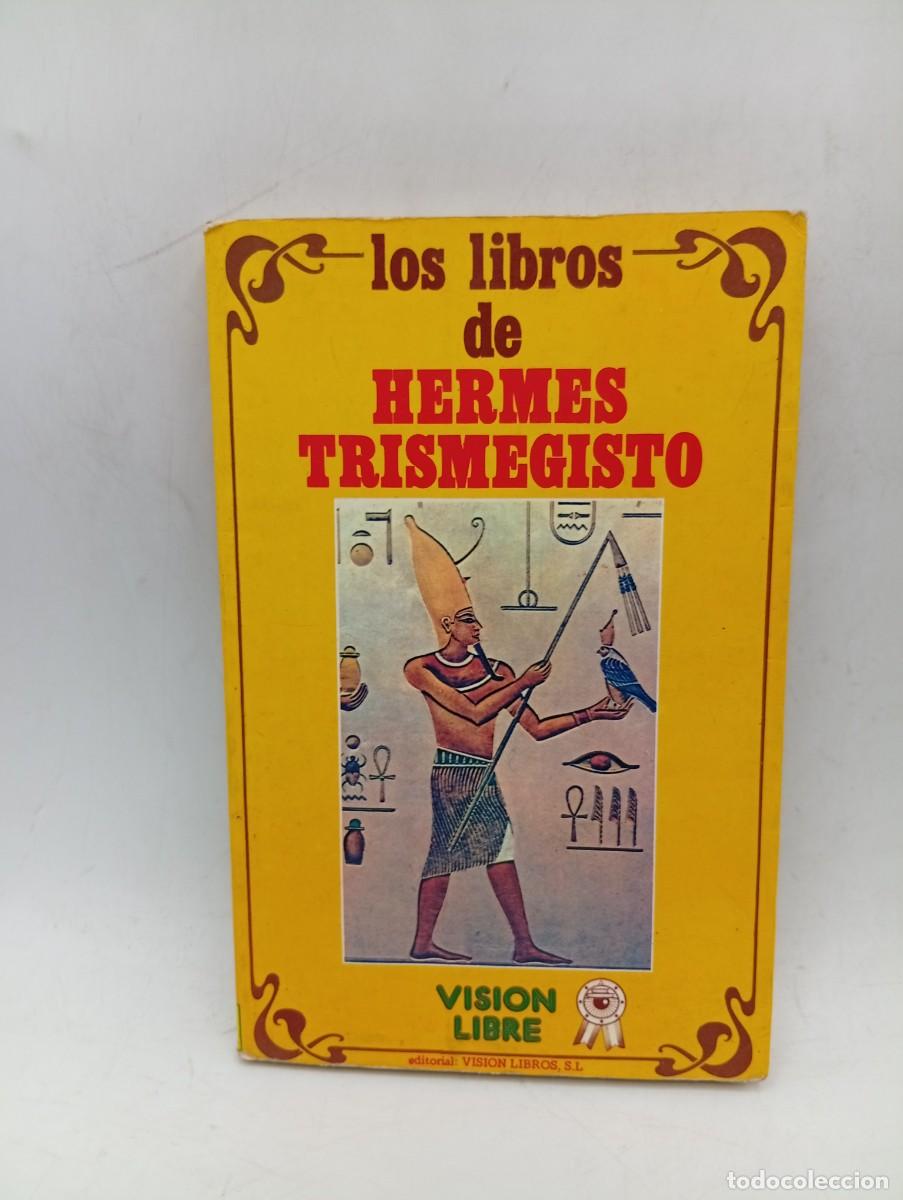 Libros de segunda mano: LOS LIBROS DE HERMES TRISMEGISTO. LOUIS MENARD. 1978. PAGS : 281.