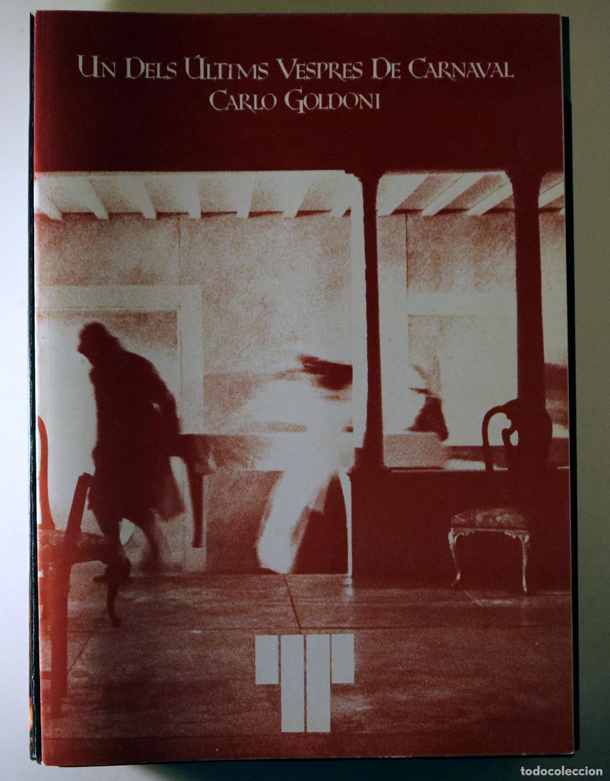 Livres d'occasion: GOLDONI, Carlo - PASQUAL, Llu&iacute;s - UN DELS &Uacute;LTIMS VESPRES DE CARNAVAL - Barcelona 1984-5 - Il&middot;lustrat