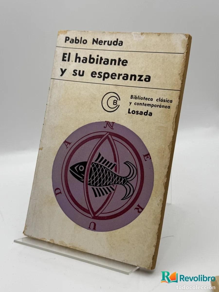 Libros de segunda mano: El habitante y su esperanza - Pablo Neruda