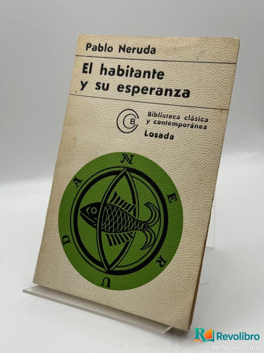 Libros de segunda mano: El habitante y su esperanza - Pablo Neruda