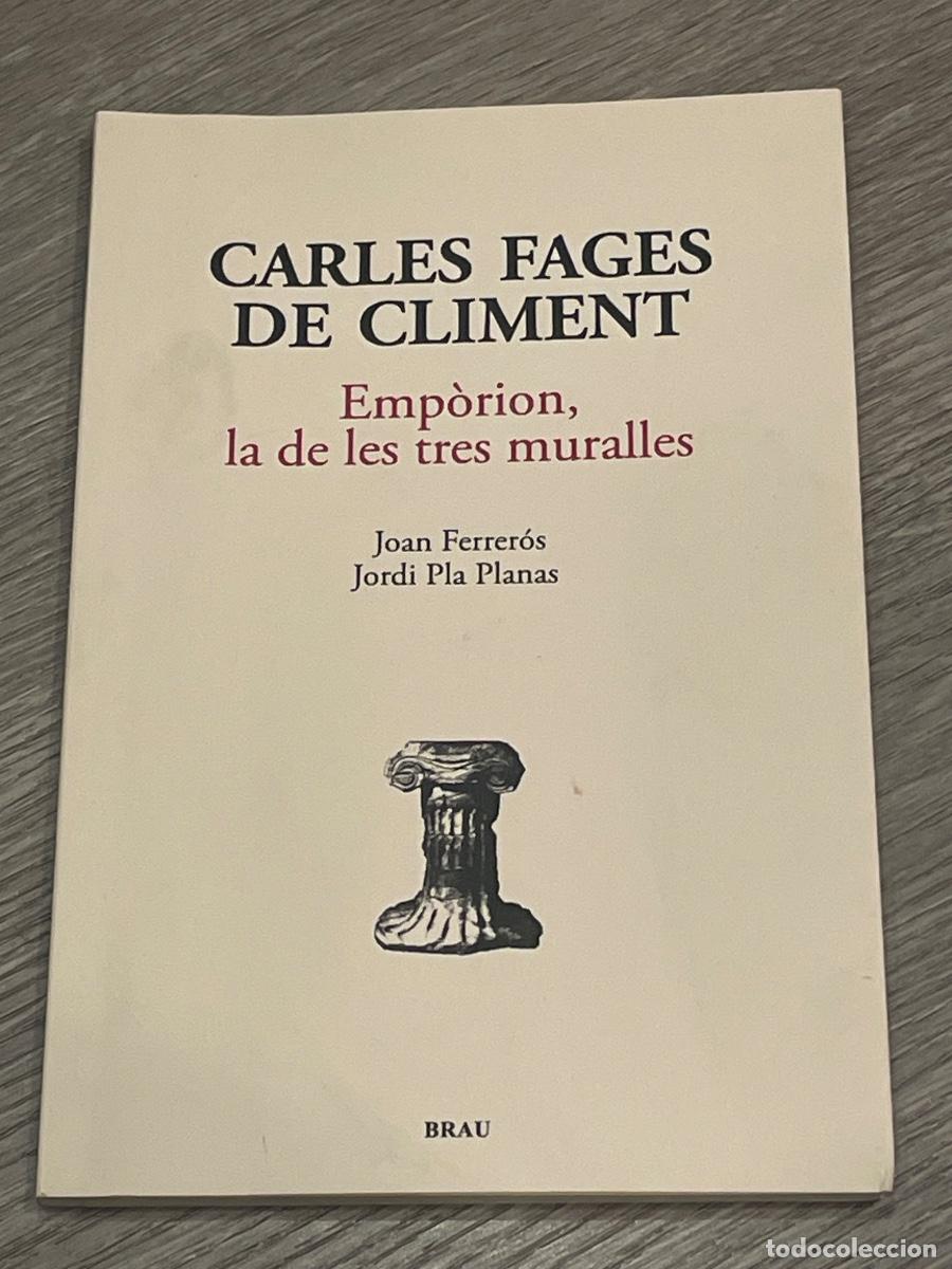 Libros de segunda mano: EMPORION, LA DE LES TRES MURALLES - CARLES FAGES DE CLIMENT - ED.BRAU 2014