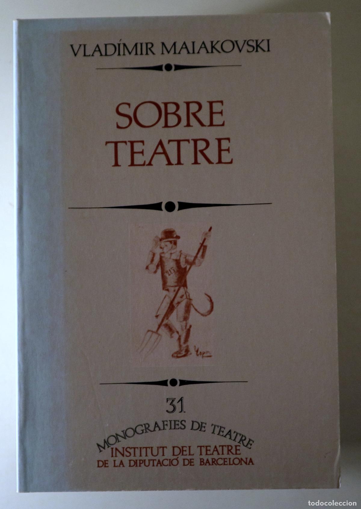 Libros de segunda mano: MAIAKOVSKI, Vlad&iacute;mir - SOBRE TEATRE - Barcelona 1990 - Il&middot;lustrat