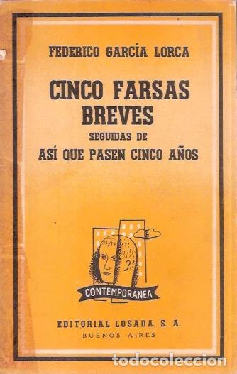 Libros de segunda mano: Cinco farsas breves seguidas de As&iacute; que pasen cinco a&ntilde;os - Garc&iacute;a Lorca, Federico