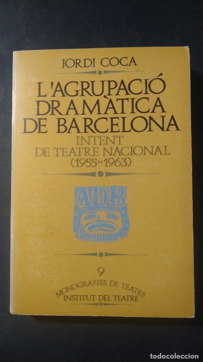 Livros em segunda m&atilde;o: L' AGRUPACI&Oacute; DRAM&Agrave;TICA DE BARCELONA - JORDI COCA