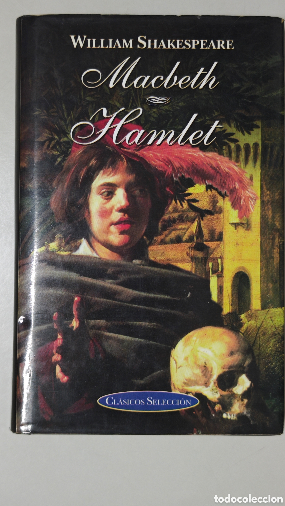 Libros de segunda mano: Macbeth / Hamlet - William Shakespeare - Edimat Libros (1999) Cl&aacute;sicos Selecci&oacute;n