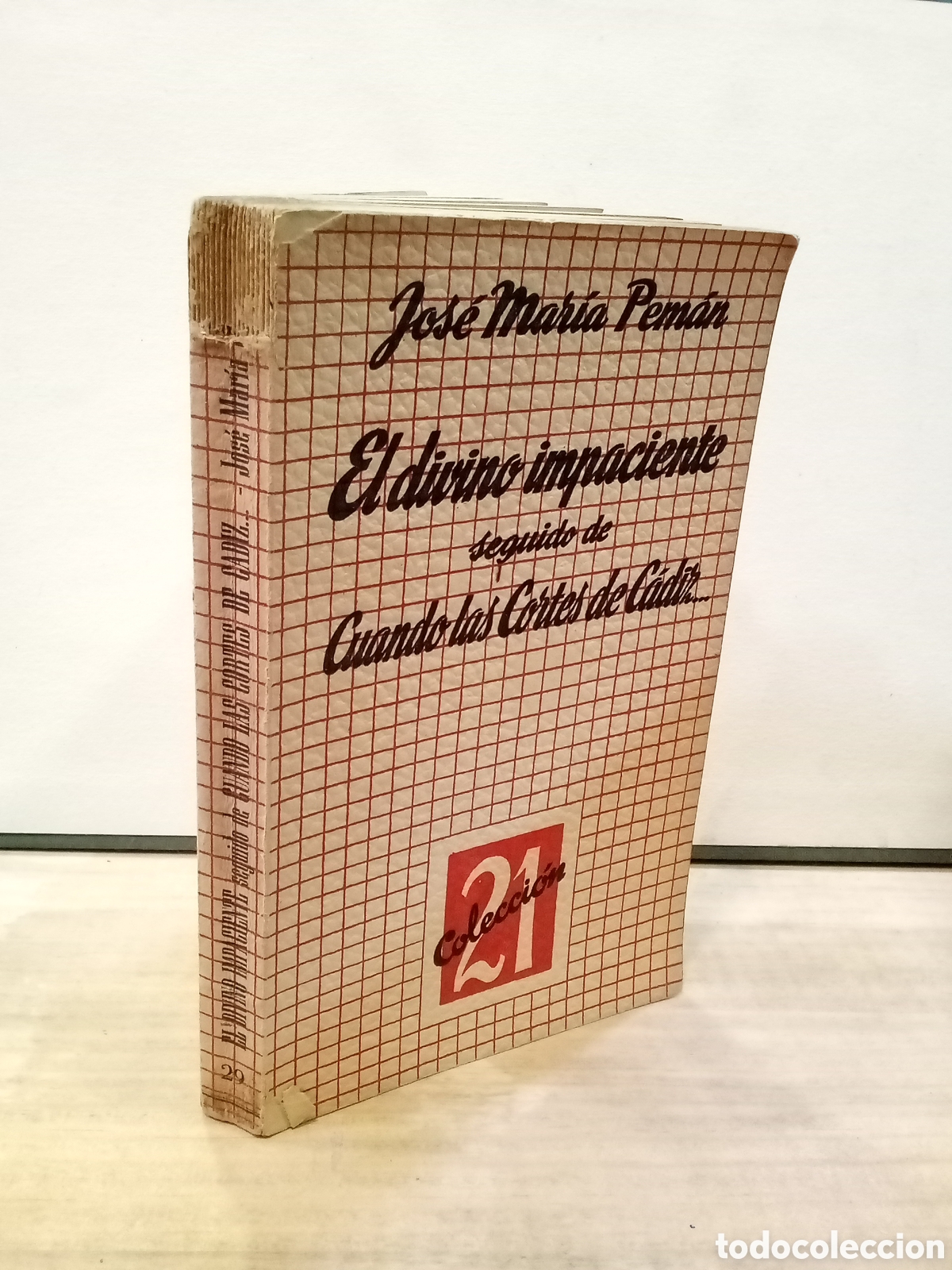 Libros de segunda mano: Jos&eacute; Mar&iacute;a Pem&aacute;n : El divino impaciente seguido de Cuando las Cortes de C&aacute;diz ...