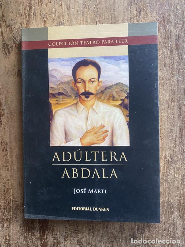 Libros de segunda mano: Adultera / Abdala - Marti, Jose - Foto 1