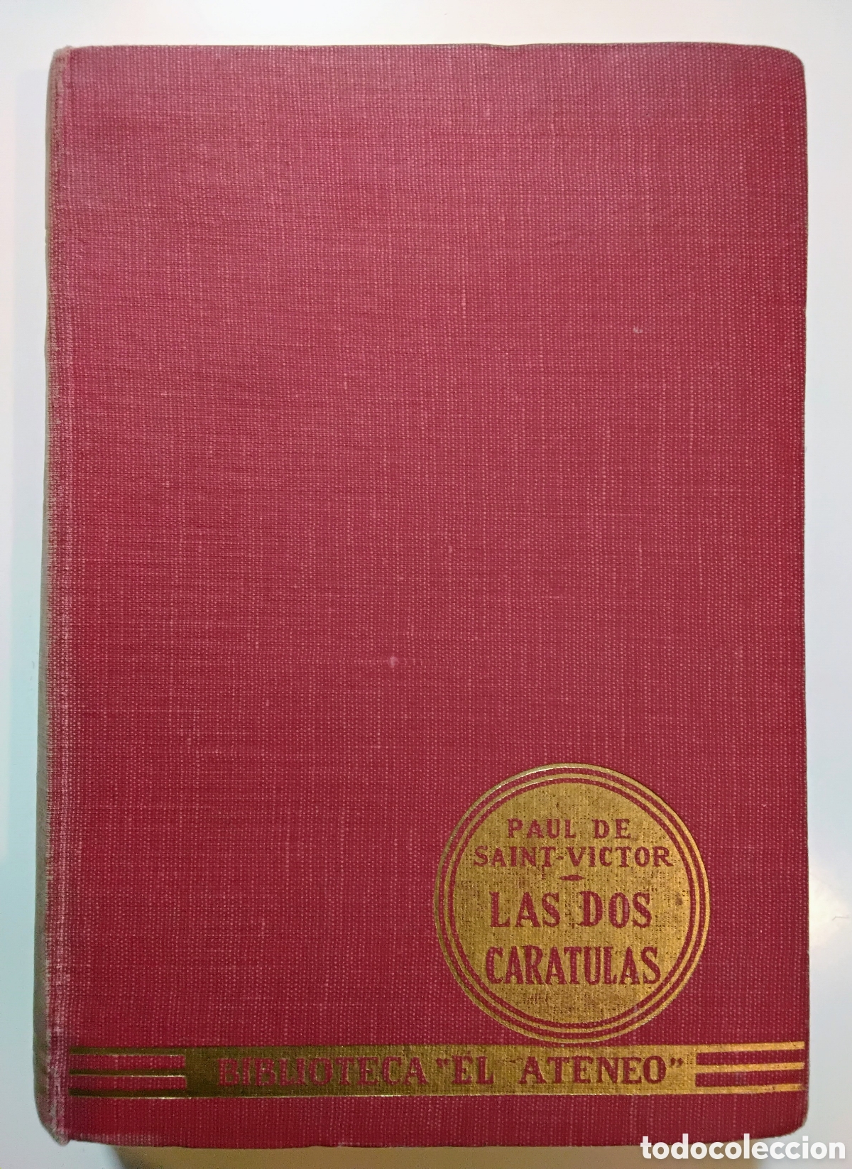 Libros de segunda mano: Paul de Saint-Victor &ndash; Las dos car&aacute;tulas &ndash; Tomo II &ndash; Ed. &rdquo; El Ateneo &rdquo; 1952