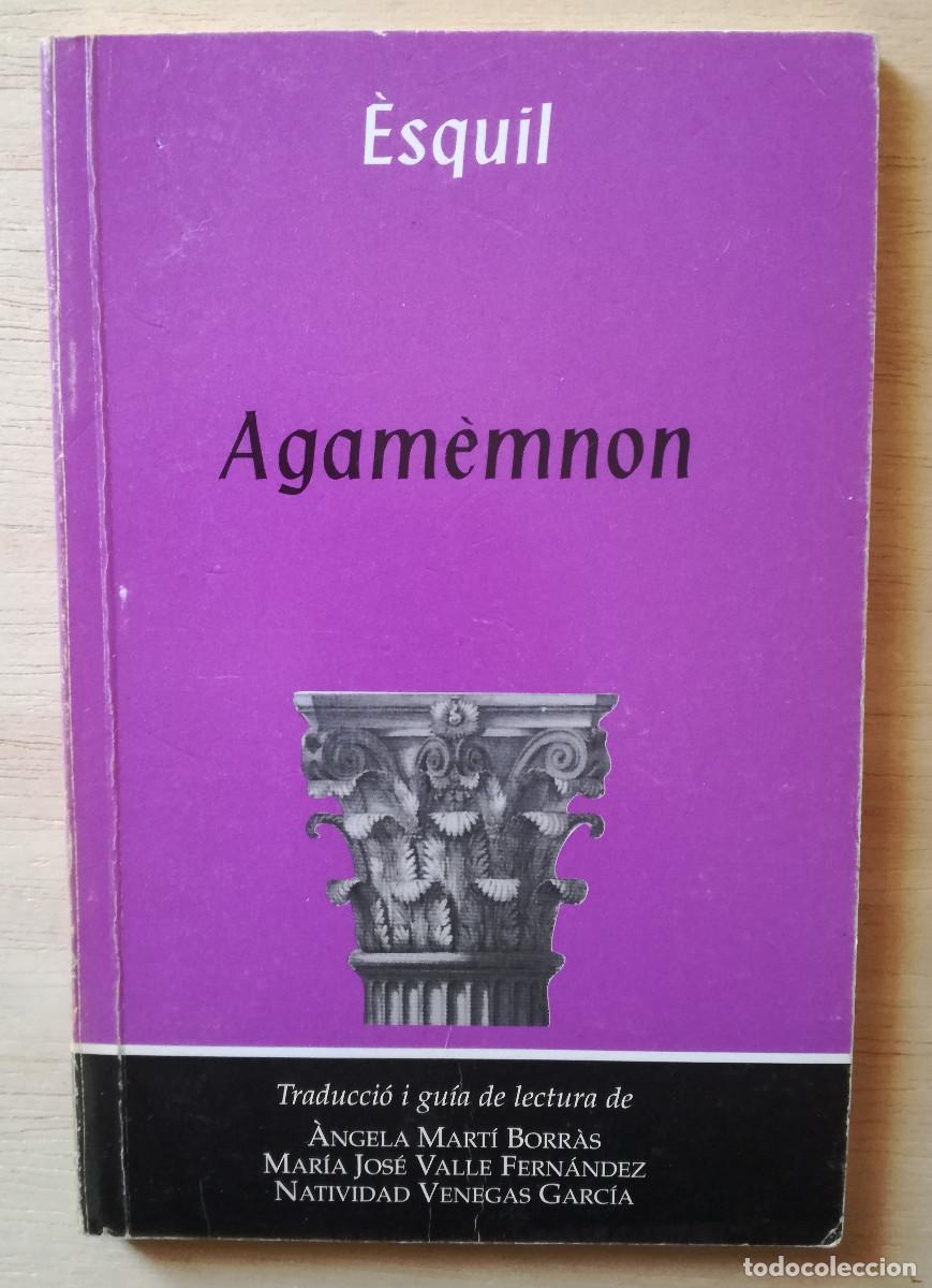 Libros de segunda mano: ESQUIL - AGAMEMNON - AMB GUIA DE LECTURA
