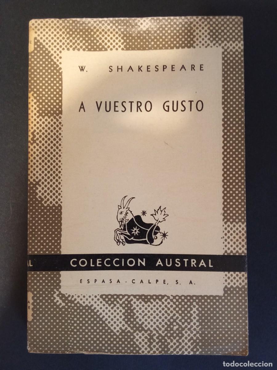 Libros de segunda mano: WILLIAM SHAKESPEARE.- A vuestro gusto. Espasa Calpe; Colecci&oacute;n Austral (1948). Luis Astrana Mar&iacute;n