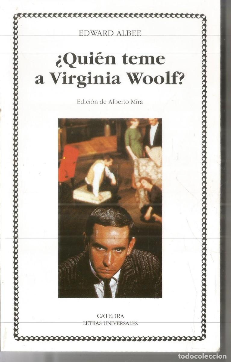 Libros de segunda mano: EDWARD ALBEE. &iquest;QUIEN TEME A VIRGINIA WOOLF? CATEDRA