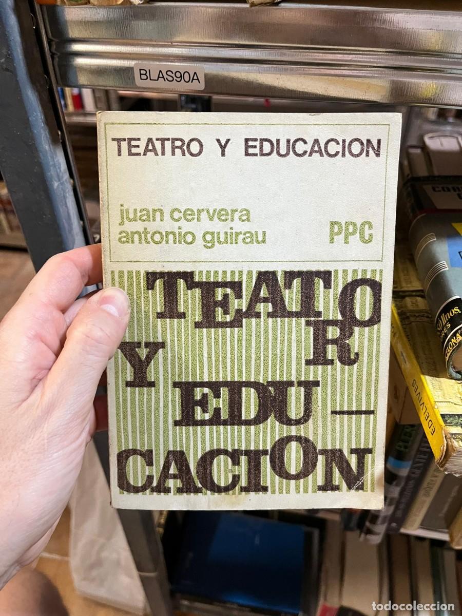 Libros de segunda mano: BLAS90A - Juan Cervera / Antonio Guirau - Teatro y educaci&oacute;n - PPC