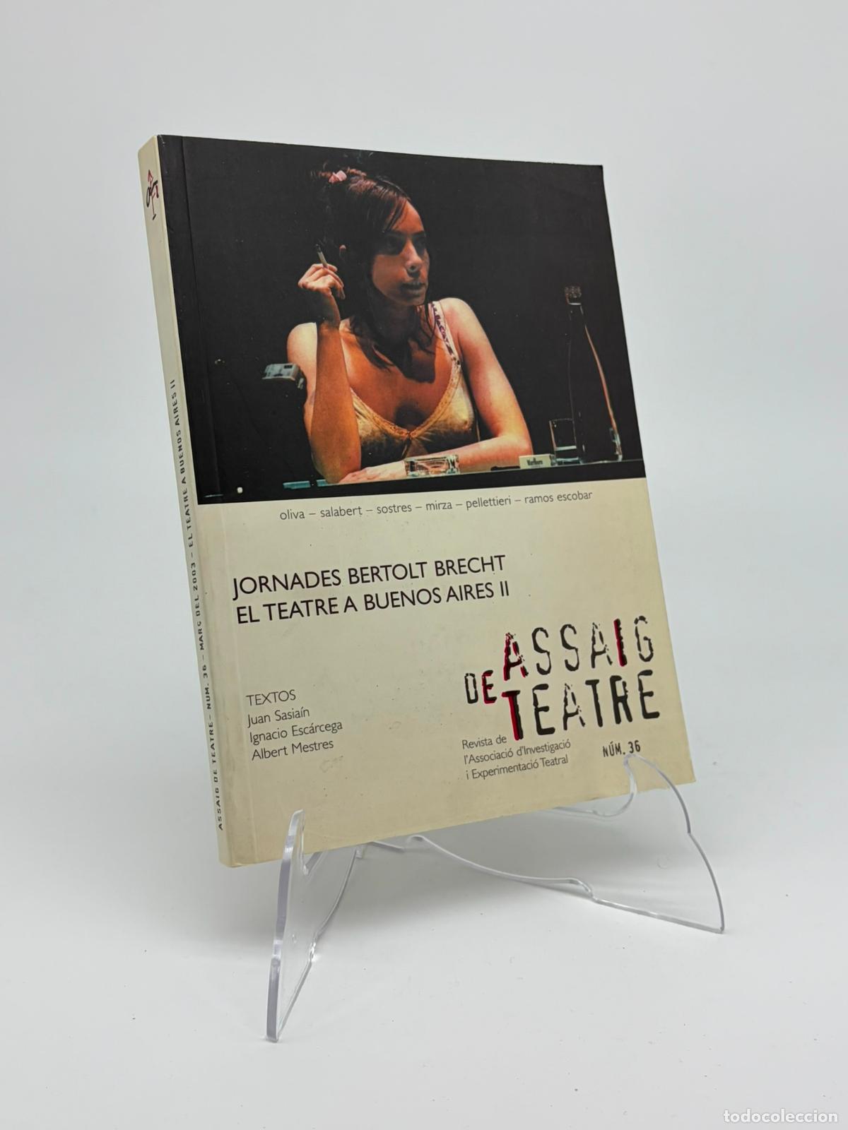 Libros de segunda mano: ASSAIG DE TEATRE N&ordm; 36 - 246 PAG. - BERTOLT BRECHT - TEATRE A BUENOS AIRES II - SALABERT - ESCOBAR