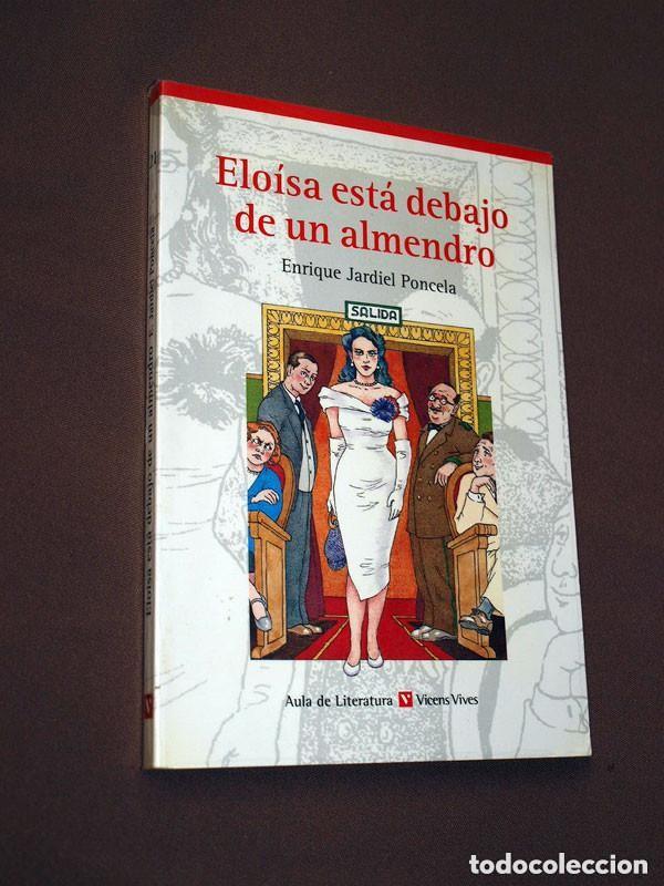 Libros de segunda mano: ELO&Iacute;SA EST&Aacute; DEBAJO DE UN ALMENDRO. Enrique JARDIEL PONCELA. Vicens Vives, 2001. VER +++