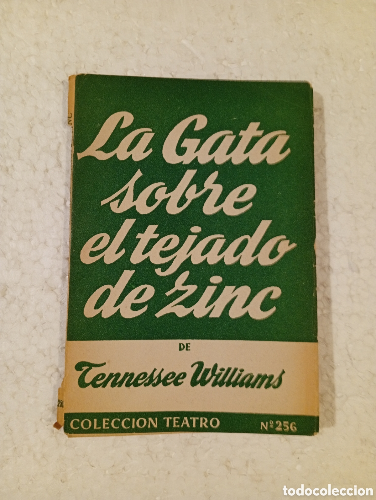 Libros de segunda mano: TENNESSEE WILLIAMS. LA GATA SOBRE EL TEJADO DE ZINC. ESCELICER 1962