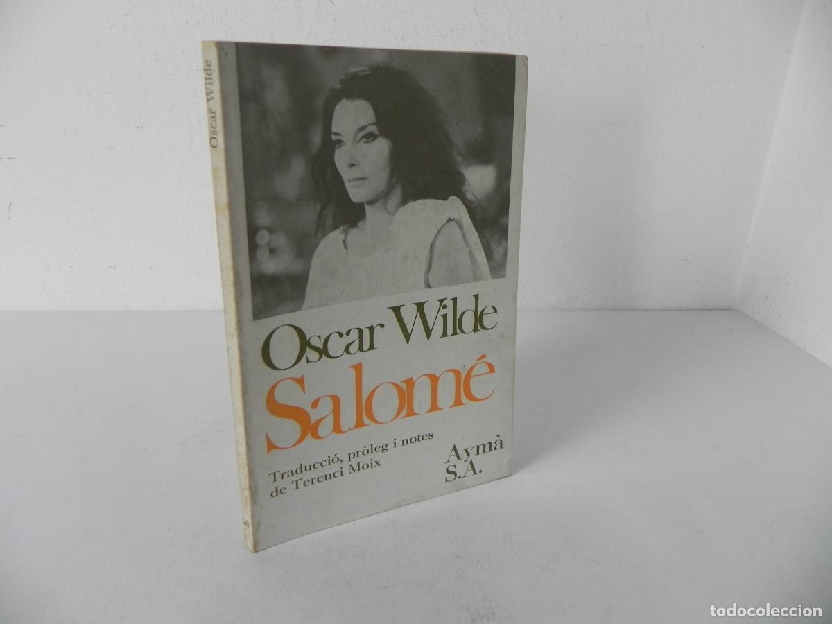 Libros de segunda mano: SALOM&Eacute; (OSCAR WILDE) - TRADUCCI&Oacute;, PR&Ograve;LEG I NOTES: TERENCI MOIX - AYM&Agrave;-1977 1&ordf; EDICI&Oacute; (EN CATAL&Aacute;N)