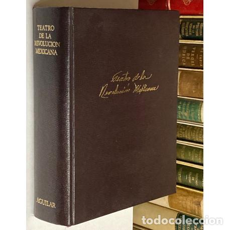 Gebrauchte B&uuml;cher: A&Ntilde;O 1982 - TEATRO DE LA REVOLUCI&Oacute;N MEXICANA - AGUILAR COLECCI&Oacute;N OBRAS ETERNAS 1&ordf; EDICI&Oacute;N