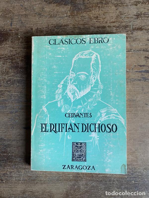 Libros de segunda mano: El rufian dichoso - Cervantes Miguel de