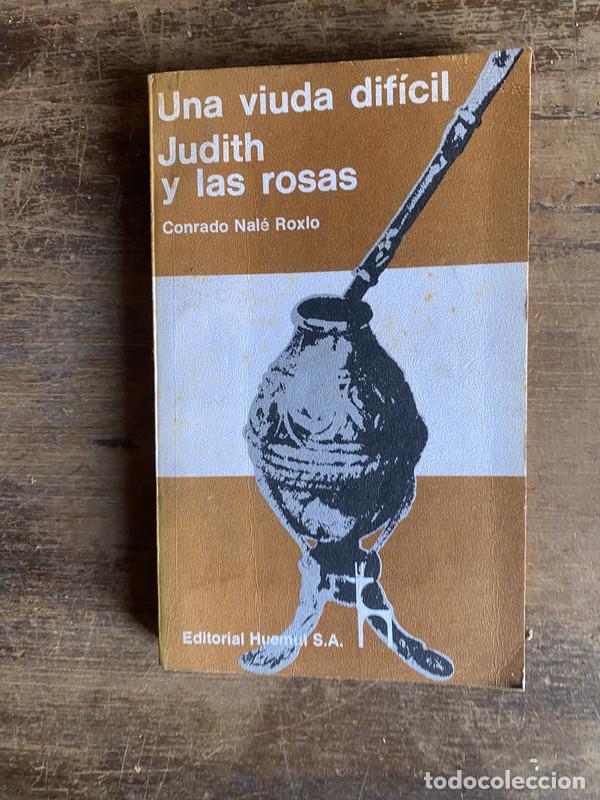 Libros de segunda mano: Una viuda dificil / Judith y las rosas - Nale Roxlo Conrado