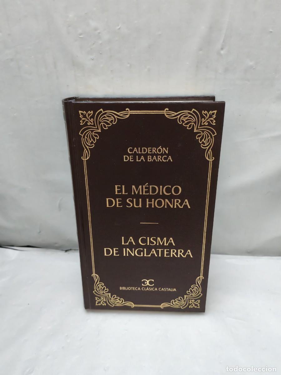Gebrauchte B&uuml;cher: El m&eacute;dico de su honra / La cisma de Inglaterra (Primera edici&oacute;n Biblioteca Cl&aacute;sica Castalia)