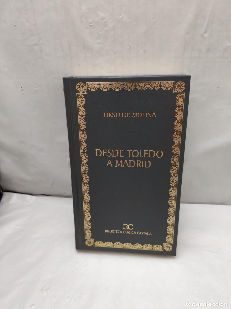 Libri di seconda mano: Desde Toledo a Madrid (Primera edici&oacute;n Biblioteca Cl&aacute;sica Castalia, Tapa Dura)