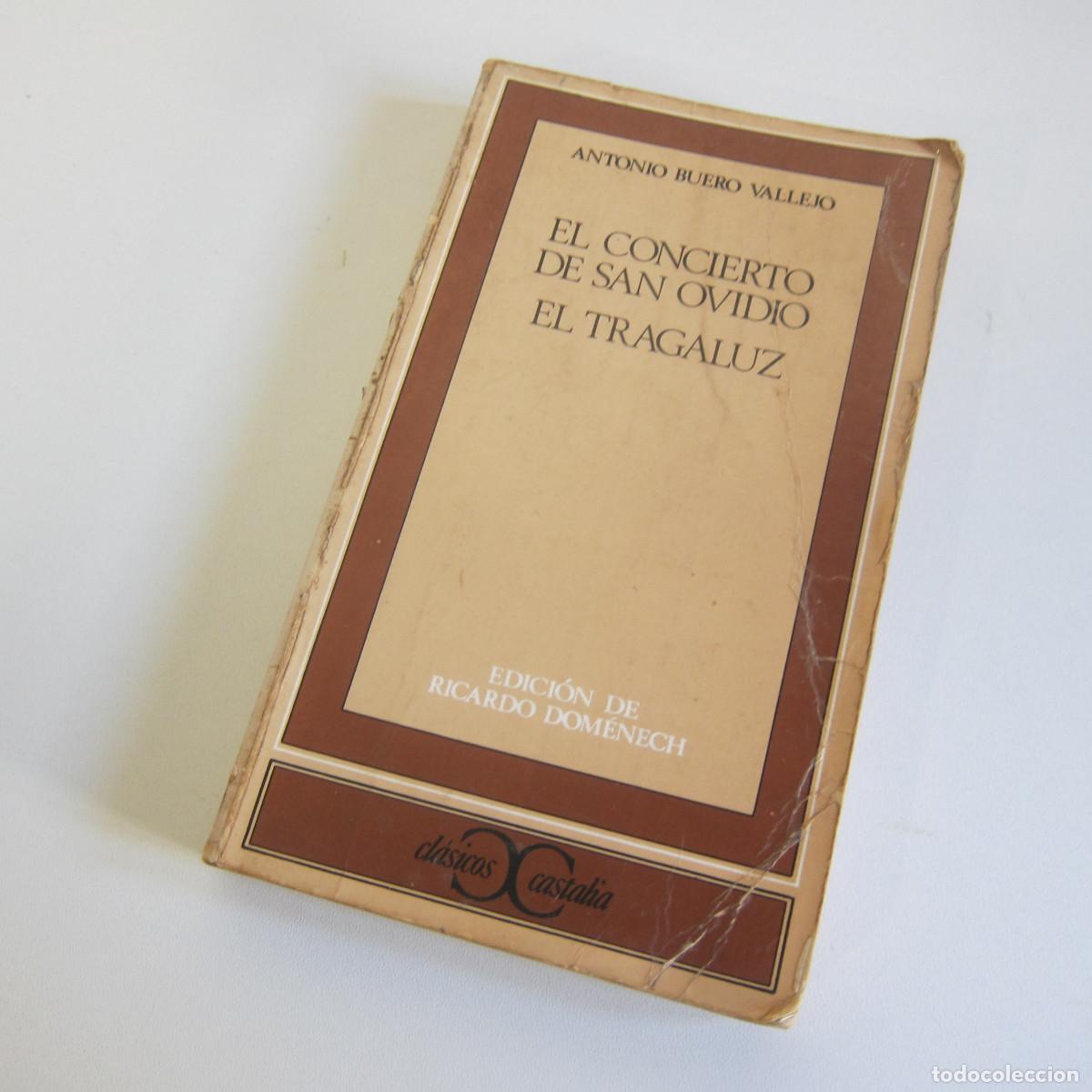 Libros de segunda mano: EL CONCIERTO DE SAN OVIDIO / EL TRAGALUZ - BUERO VALLEJO (CATALIA) TEATRO