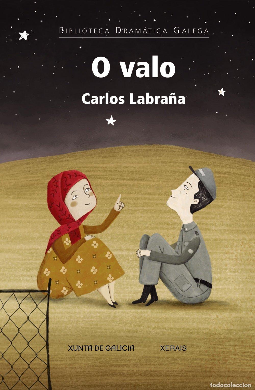 Libros de segunda mano: O Valo - Labra&ntilde;a, Carlos - Edici&oacute;ns Xerais - Edici&oacute;n Literaria - Teatro - Biblioteca Dram&aacute;tica Galeg