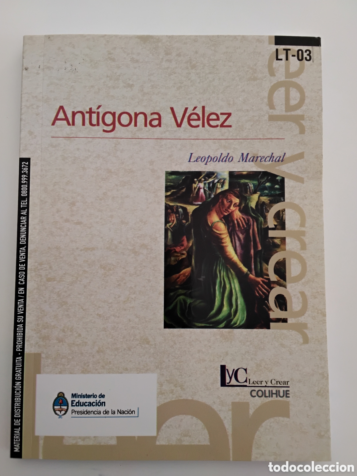 Libros de segunda mano: Leopoldo Marechal &ndash; Ant&iacute;gona V&eacute;lez &ndash; Ediciones Colihue &ndash; 2013