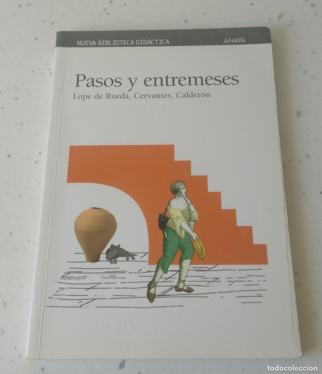Gebrauchte B&uuml;cher: PASOS Y ENTREMESES, LOPE DE RUEDA, CALDER&Oacute;N DE LA BARCA Y CERVANTES, BIBLIOTECA DID&Aacute;CTICA ANAYA