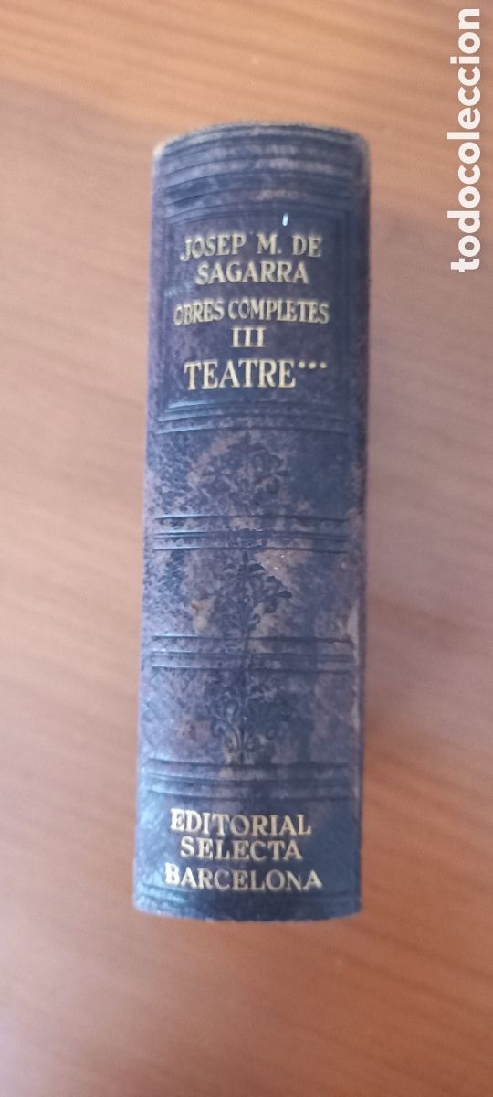 Libros de segunda mano: Josep M. de Sagarra Obres completes volum 3 Teatre Editorial Selecta 1957 2&ordf; edici&oacute;