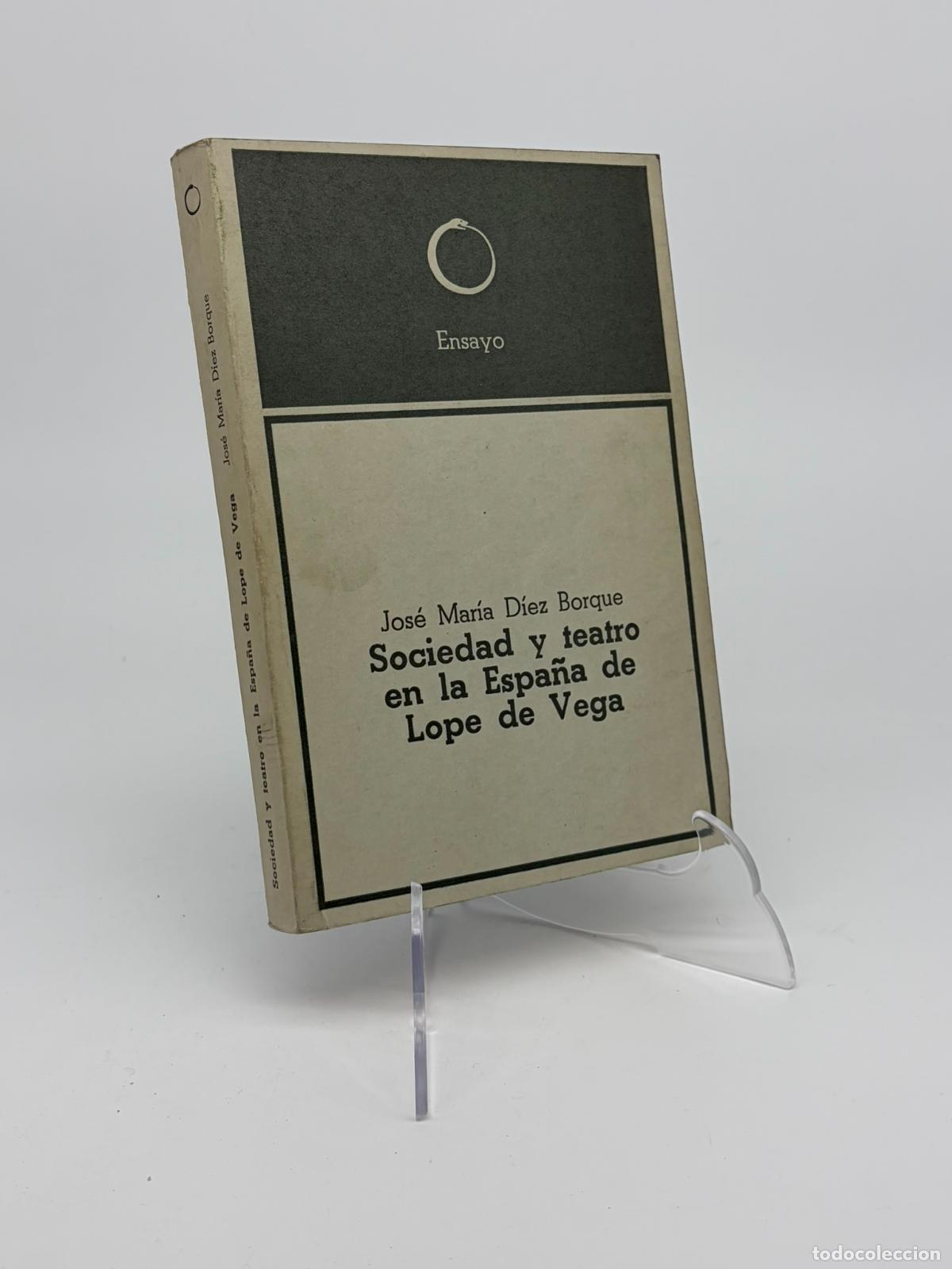 Libros de segunda mano: sociedad y teatro en la espa&ntilde;a de lope de vega, JOSE MARIA DIEZ BORQUE