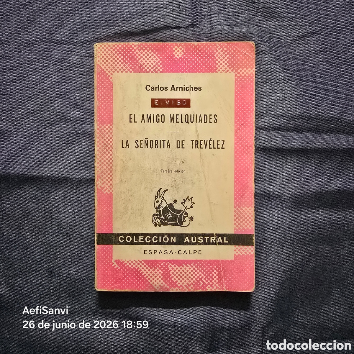 Libros de segunda mano: EL AMIGO MELQUIADES - LA SE&Ntilde;ORITA DE TREV&Eacute;LEZ (CARLOS ARNICHES) (AUSTRAL, ESPASA-CALPE)