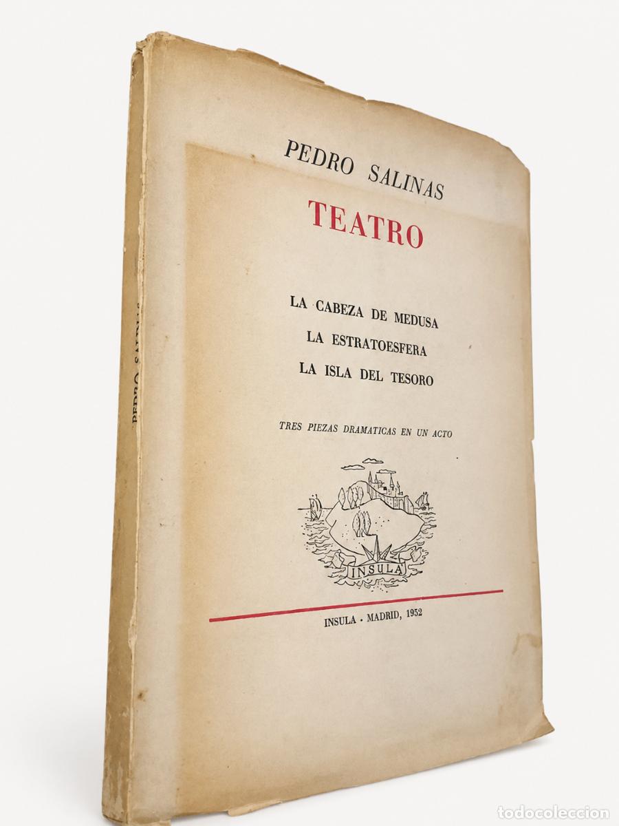 Libros de segunda mano: Pedro Salinas &ndash; Teatro. La cabeza de Medusa, La estratoesfera, La isla del tesoro &ndash; &Iacute;nsula &ndash; 1952 LM